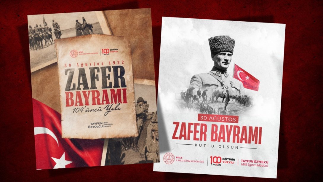 İL MİLLÎ EĞİTİM MÜDÜRÜMÜZ TAYFUN ÖZYOLCU'DAN 30 AĞUSTOS ZAFER BAYRAMI MESAJI