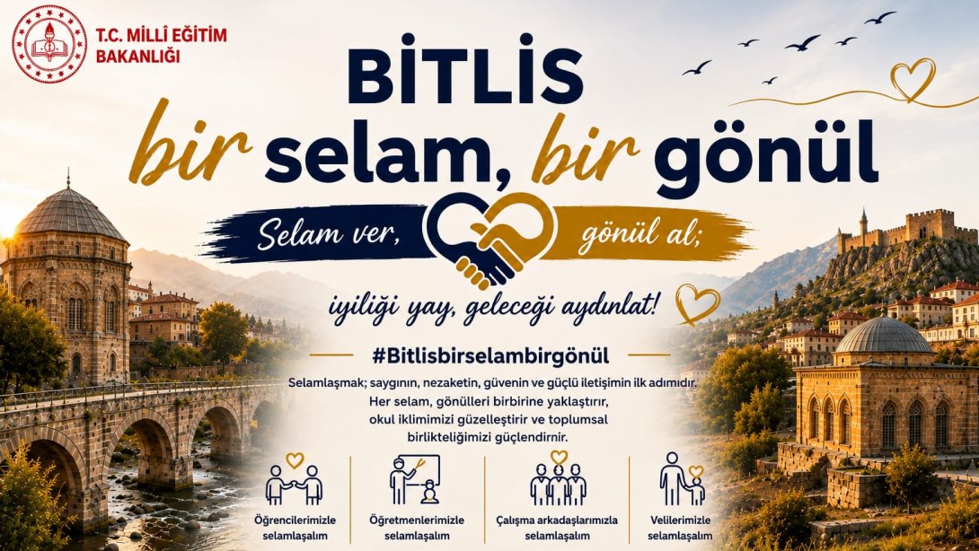 BİTLİS'TE "BİR SELAM, BİR GÖNÜL" ÇALIŞMALARIYLA NEZAKET VE İLETİŞİM GÜÇLENİYOR