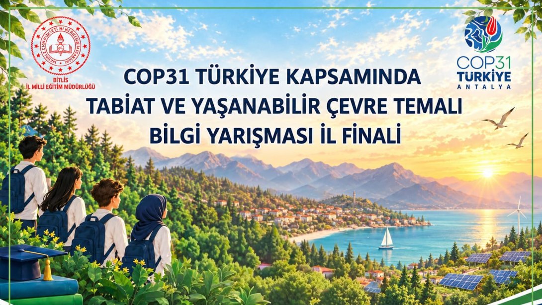 "Tabiat ve Yaşanabilir Çevre" Temalı Bilgi Yarışması İl Finali Gerçekleştirildi